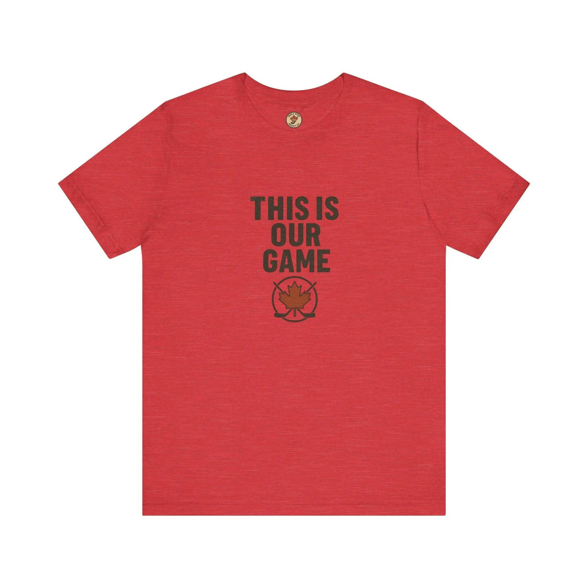 This Is Our Game Women's T-Shirt – Canada Maple Leaf Tee