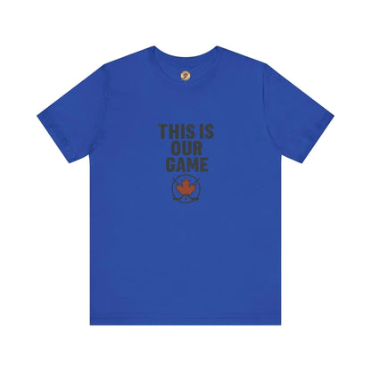This Is Our Game Women's T-Shirt – Canada Maple Leaf Tee