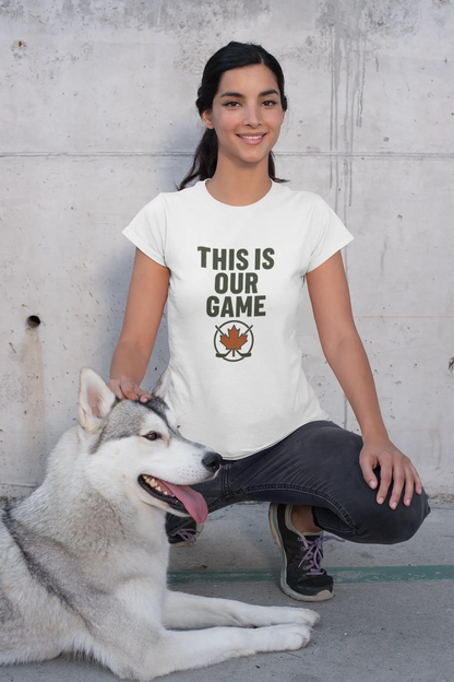 This Is Our Game Women's T-Shirt – Canada Maple Leaf Tee