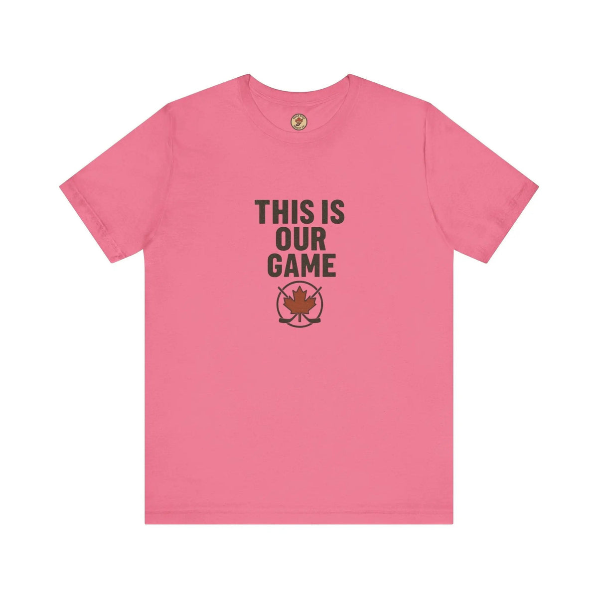 This Is Our Game Women's T-Shirt – Canada Maple Leaf Tee