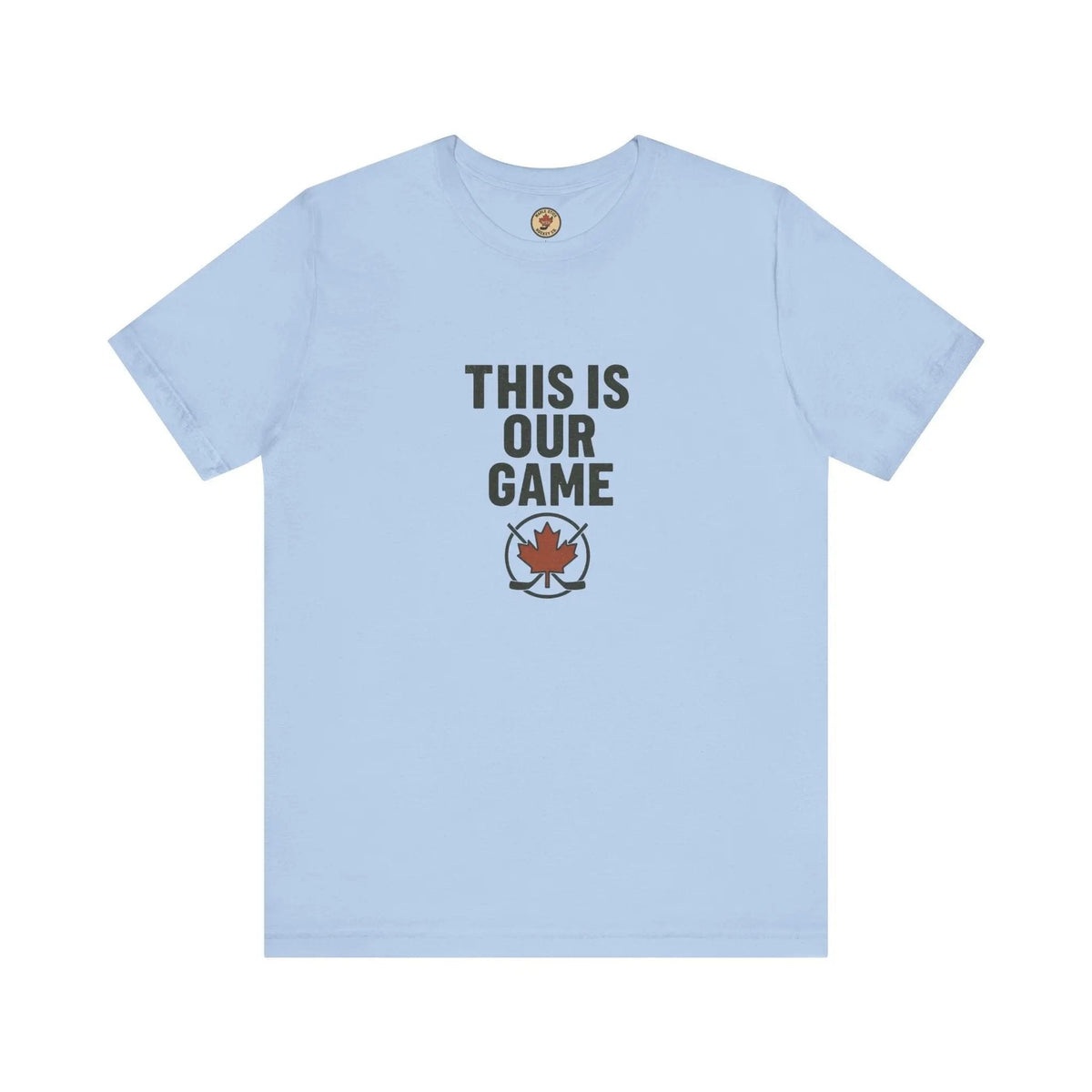 This Is Our Game Women's T-Shirt – Canada Maple Leaf Tee