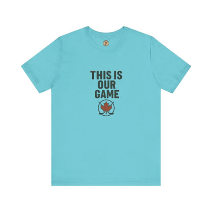 This Is Our Game Women's T-Shirt – Canada Maple Leaf Tee