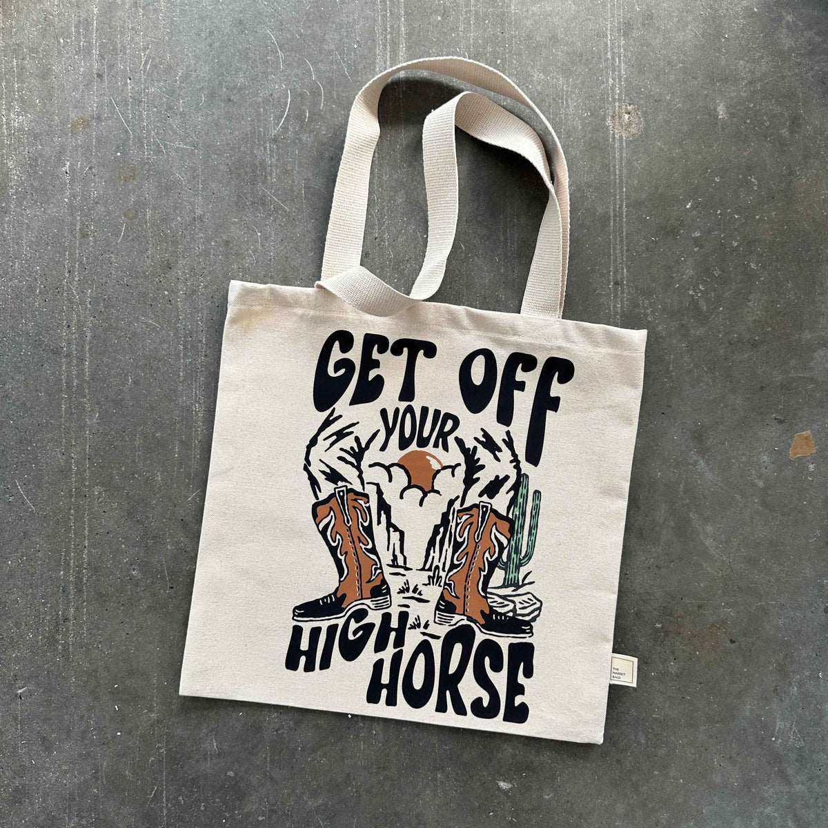 Get Off Your High Horse Tote Bag