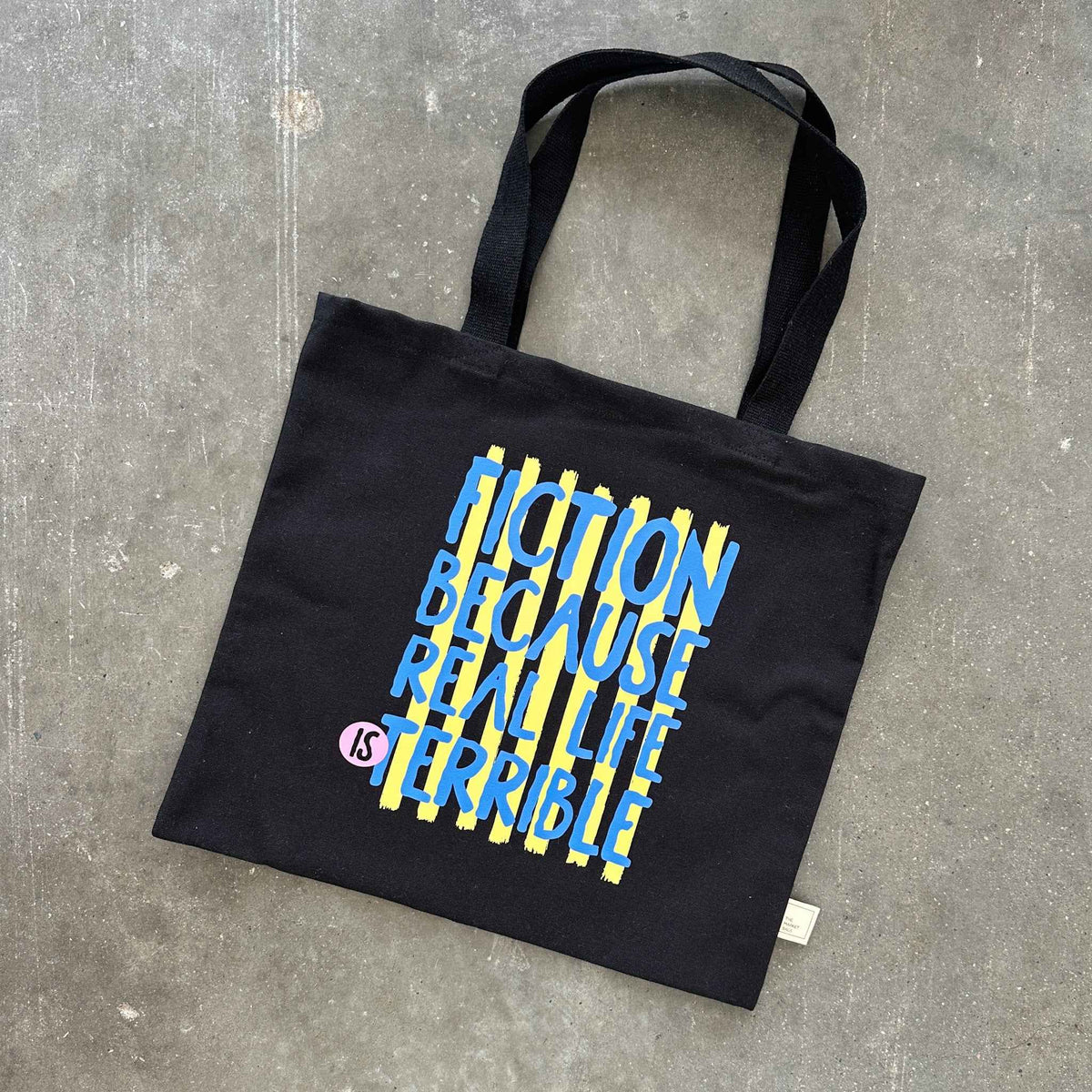Fiction Because Real Life is Terrible Tote