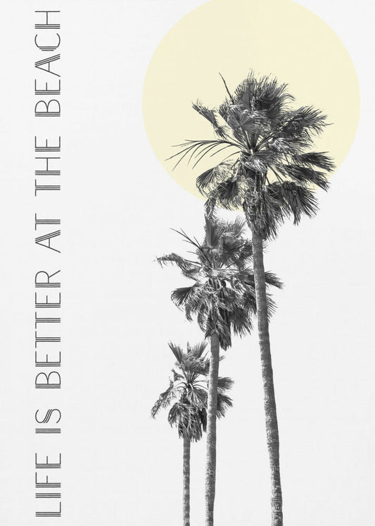 Wall art Life is better at the beach | palm trees